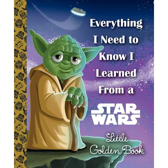 Pre-Owned Everything I Need to Know I Learned from a Star Wars Little Golden Book (Hardcover) 0736436561 9780736436564