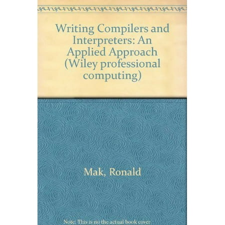 Writing Compilers and Interpreters: An Applied Approach, Used [Paperback]