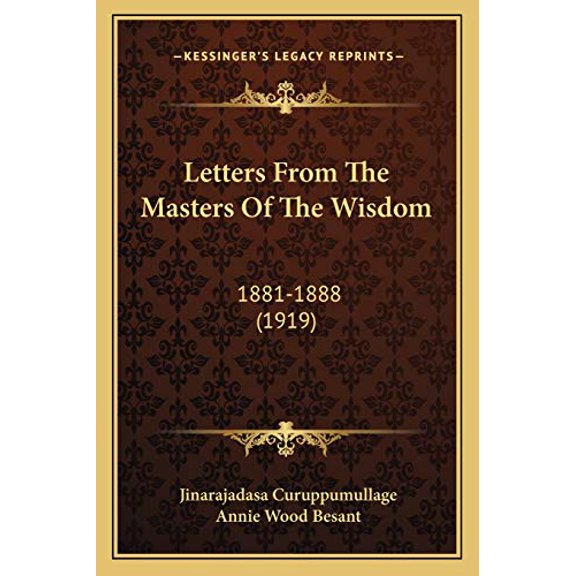 Letters From The Masters Of The Wisdom: 1881-1888 (1919) (Paperback)