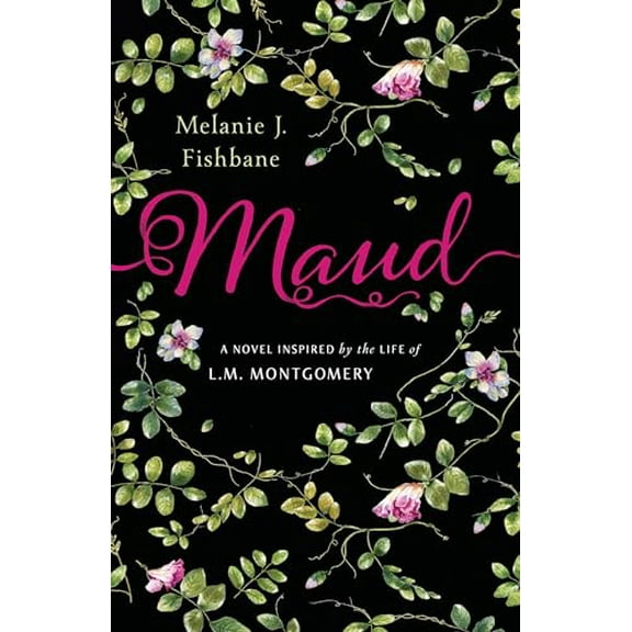 Pre-Owned Maud: A Novel Inspired by the Life of L.M. Montgomery (Hardcover) 014319125X 9780143191254