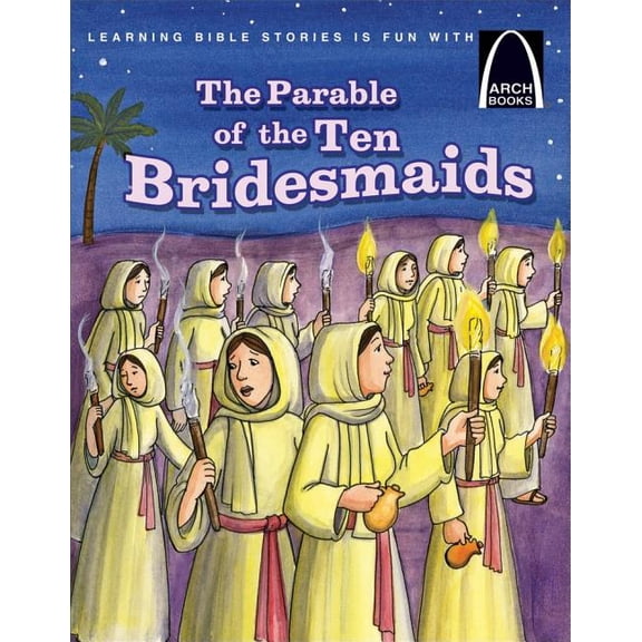 The Parable of the Ten Bridesmaids - Arch Books, (Paperback)