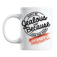 thumbnail image 1 of Don't Be Jealous Just Because I Look This Good at Fifty Coffee & Tea Mug (11oz), 1 of 3