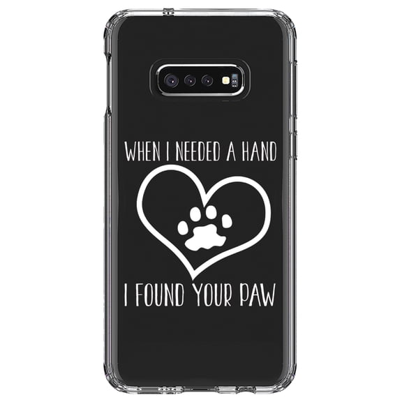 DistinctInk Clear Shockproof Hybrid Case for Samsung Galaxy S10e (5.8" Screen) - TPU Bumper Acrylic Back Tempered Glass Screen Protector - When I Need A Hand I Found Your Paw