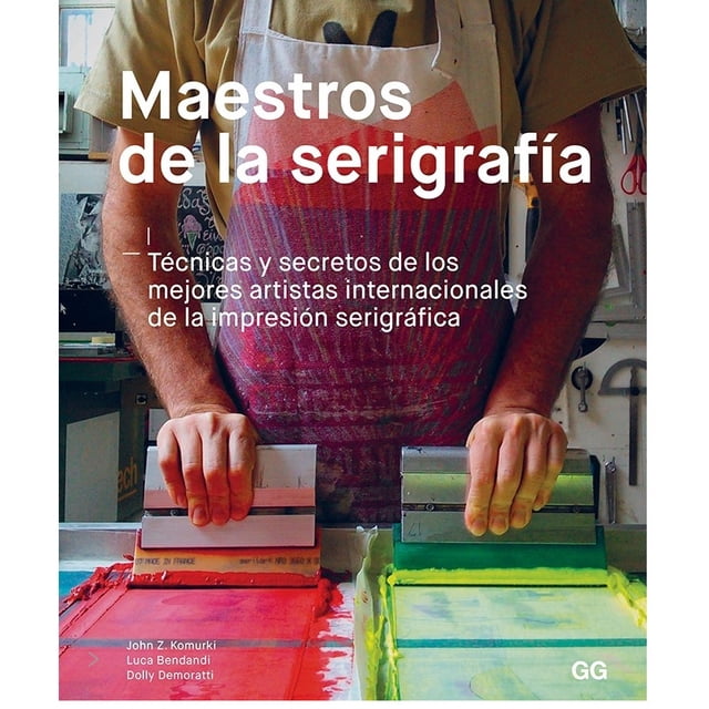 Libro Maestros de la Serigrafia Gustavo Gili John Z. Komurki