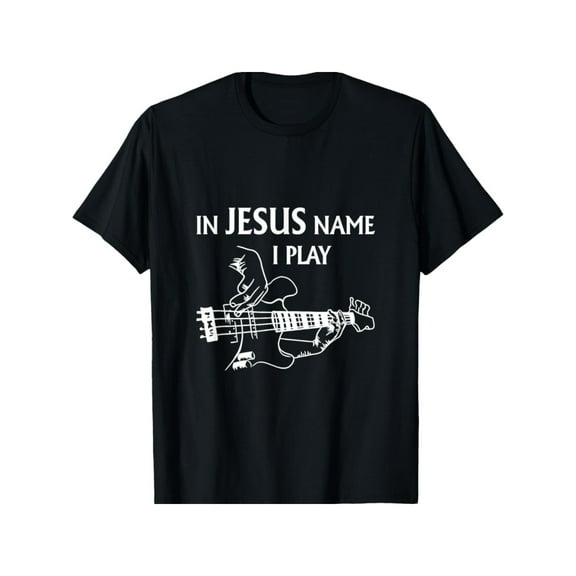 In Jesus Name I Play Bass Guitar Guitarist Player Men'S T-ShirtRegular-Fit, Comfortable & fashionable