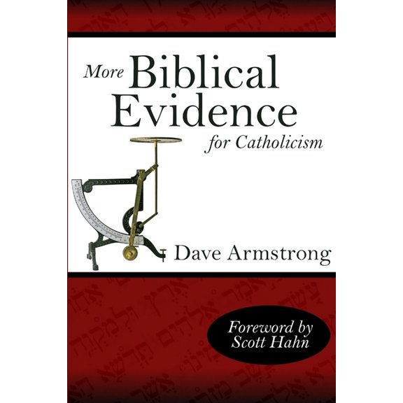 More Biblical Evidence For Catholicism (Paperback)