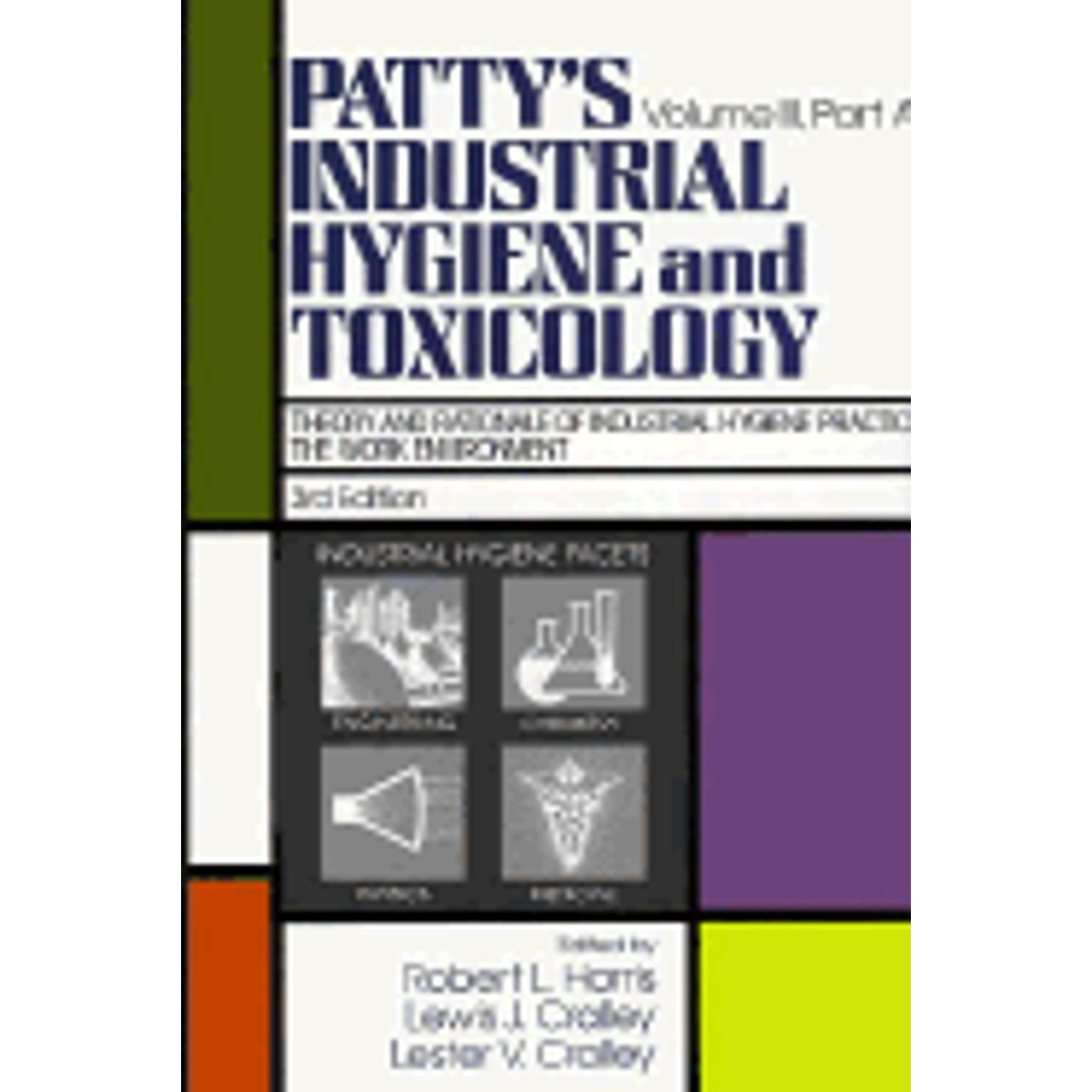 Patty's Industrial Hygiene and Toxicology, Theory and Rationale of
