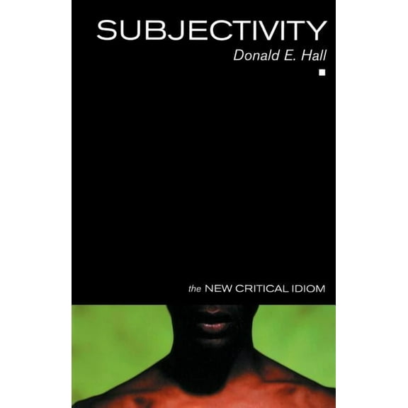 New Critical Idiom Subjectivity, (Paperback)