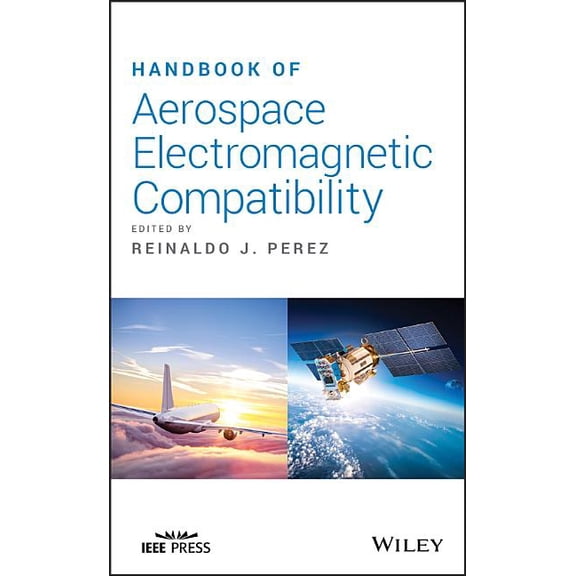 Handbook of Aerospace Electromagnetic Compatibility, (Hardcover)