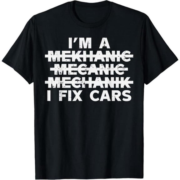 Women's "I'm a Mekhanic Mechanic Mechanik I Fix Cars" Humor-Themed Graphic T-Shirt Short Sleeve Round Neck Top Black S-5XL
