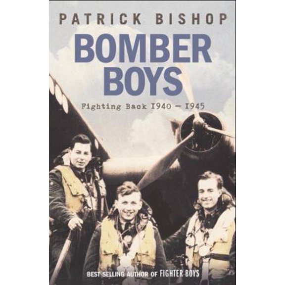 Pre-Owned Bomber Boys: Fighting Back, 1940-1945. Patrick Bishop (Paperback) 0007192150 9780007192151
