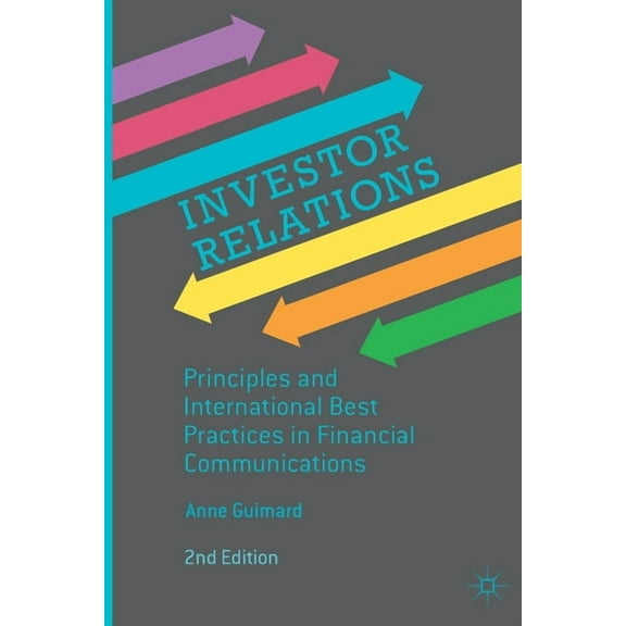 Investor Relations: Principles and International Best Practices in Financial Communications, (Paperback)