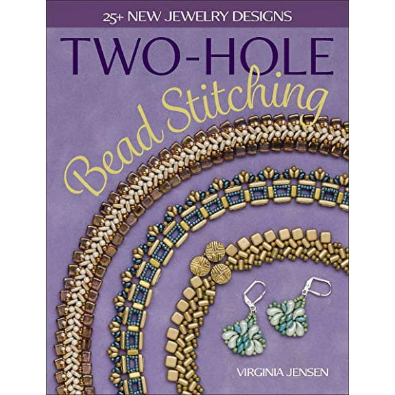 Pre-Owned Two-Hole Bead Stitching: 25  new jewelry designs Paperback