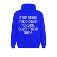 thumbnail image 3 of Deja de ser la persona más grande. Corta sus neumáticos. Sudaderas con capucha únicas para estudiantes de otoño. Ropa deportiva de fitness. Oferta de sudaderas 2021, 3 of 5