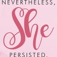 thumbnail image 2 of CafePress - Nevertheless, She Persisted. Body Suit - Baby Light Bodysuit, Size Newborn - 24 Months, 2 of 4