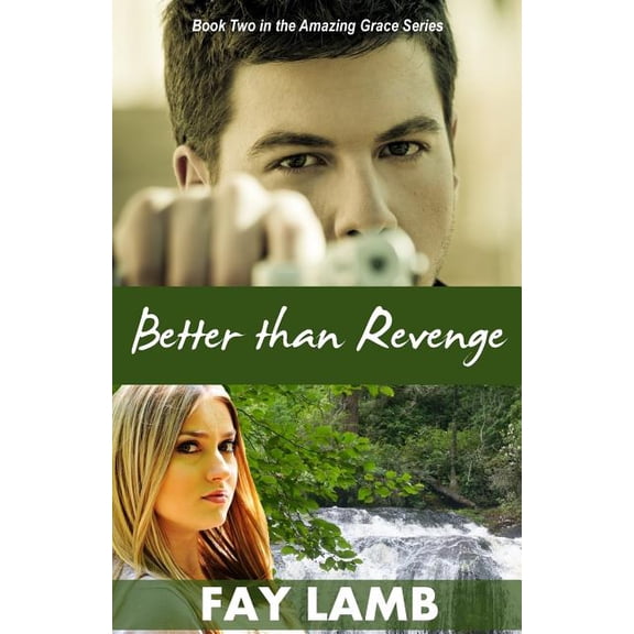Amazing Grace: Better than Revenge (Paperback)