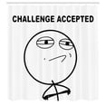 thumbnail image 3 of Ambesonne Humor Shower Curtain, Challenge Accepted Meme, 69"Wx84"L, Black and White, 3 of 5