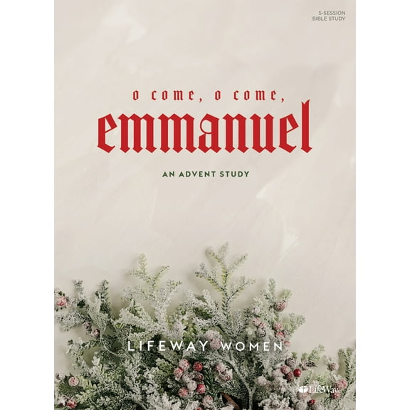 Pre-Owned O Come, O Come, Emmanuel: An Advent Study (Paperback) 1087715717 9781087715711