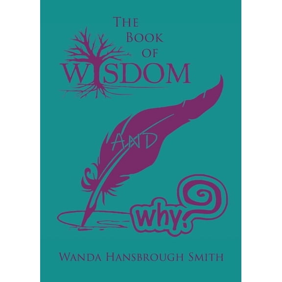 The Book of Wisdom and Why, (Paperback)