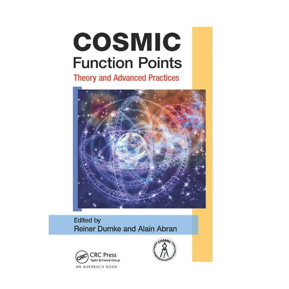 COSMIC Function Points: Theory and Advanced Practices, (Paperback)