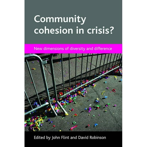 Community Cohesion in Crisis?: New Dimensions of Diversity and Difference, (Paperback)