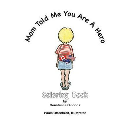 Mom Told Me You Are a Hero : A Coloring Book