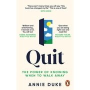 Quit: The Power of Knowing When to Walk Away (Paperback) by Annie Duke