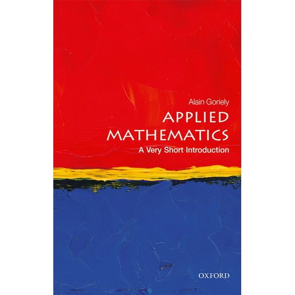Very Short Introductions Applied Mathematics: A Very Short Introduction, (Paperback)