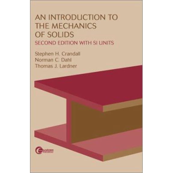 Pre-Owned An Introduction to the Mechanics of Solids: Second Edition with SI Units (Paperback) 0072380411 9780072380415