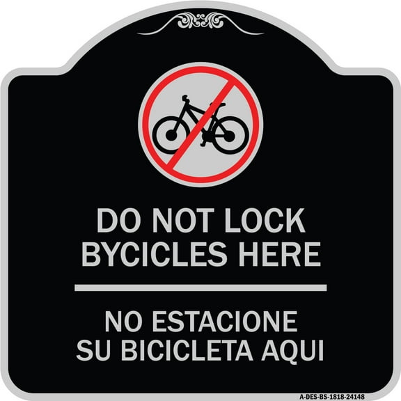 SignMission Designer Series Sign - Do Not Lock Bicycles Here - No Estacione Su Bicicleta Aqui (With No Bicycle Graphic) | Black & Silver 18" X 18" Heavy-Gauge Aluminum Architectural Sign