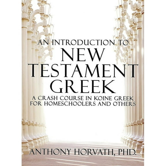 An Introduction to New Testament Greek, (Hardcover)