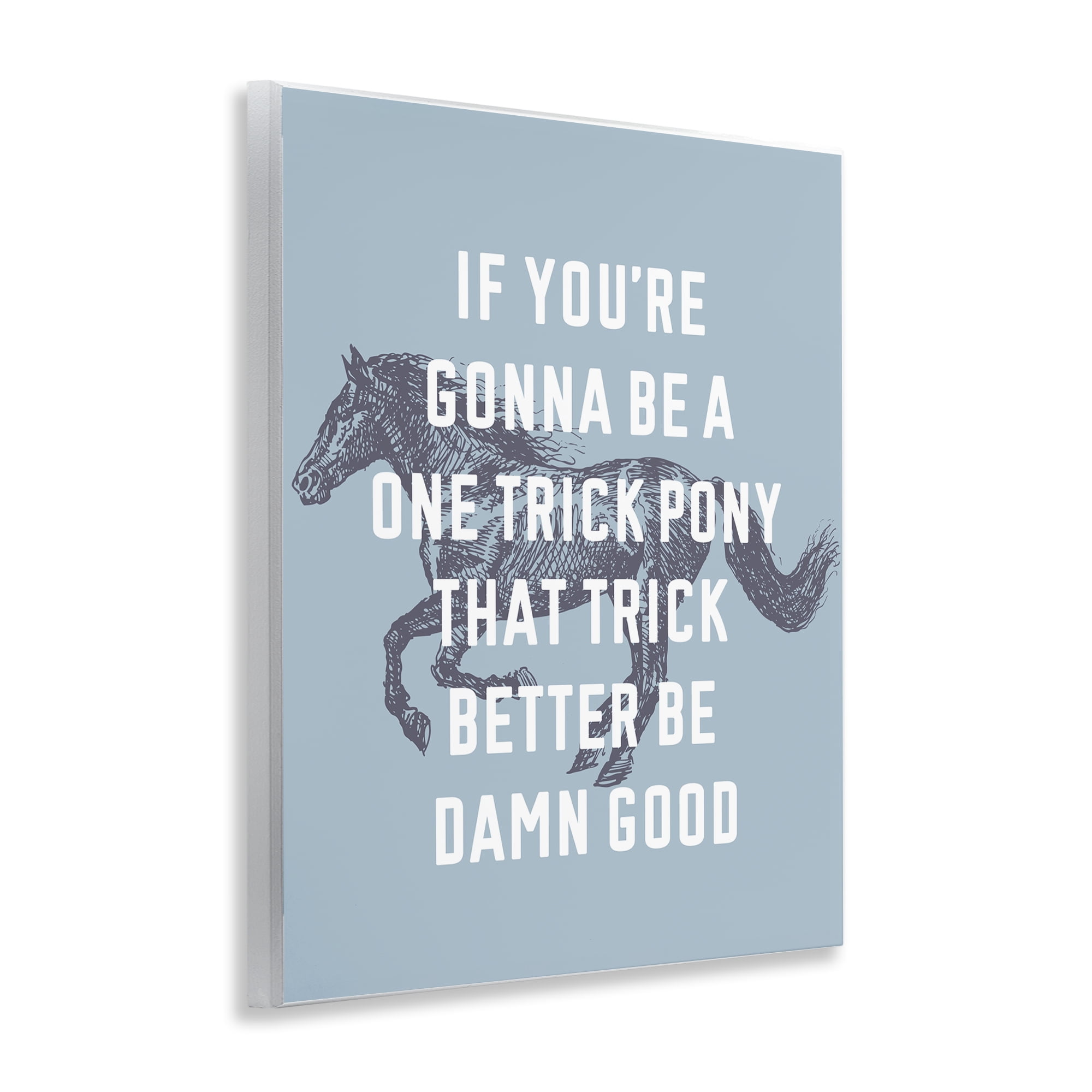 Stupell Industries One Trick Pony Phrase Animals Painting Unframed Art Print Wall Art, 11 x 14