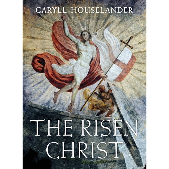 The Risen Christ, (Paperback)