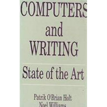Computers and Writing: State of the Art [Hardcover - Used]
