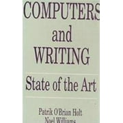 Computers and Writing: State of the Art [Hardcover - Used]