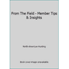 From The Field - Member Tips & Insights [Hardcover - Used]