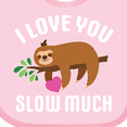 thumbnail image 4 of Inktastic Valentine's Day I Love You Slow Much with Cute Sloth Boys or Girls Baby Bib, 4 of 4