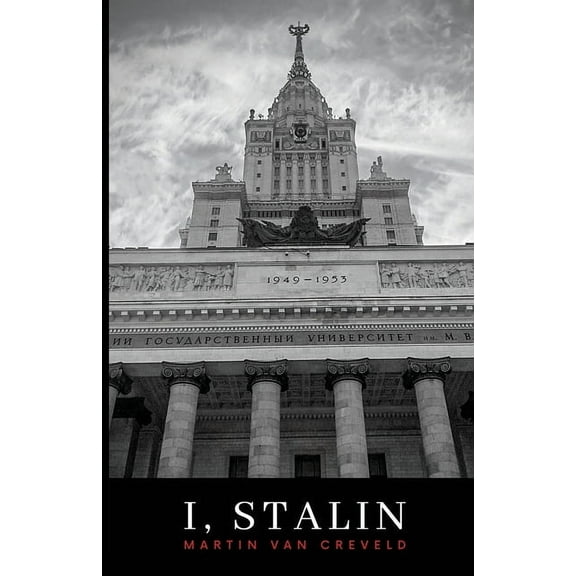 I, Stalin (Paperback) by Martin Van Creveld