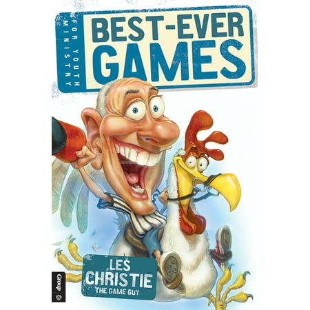 Best-Ever Games for Youth Ministry : A Collection of Easy, FUN Games for
