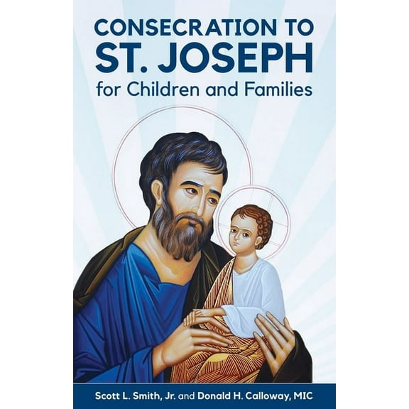 Consecration to St. Joseph for Children and Families, (Paperback)