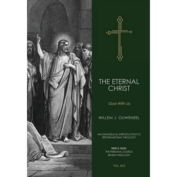 An Evangelical Introduction to Reformati The Eternal Christ: God With Us, Book 4, (Hardcover)