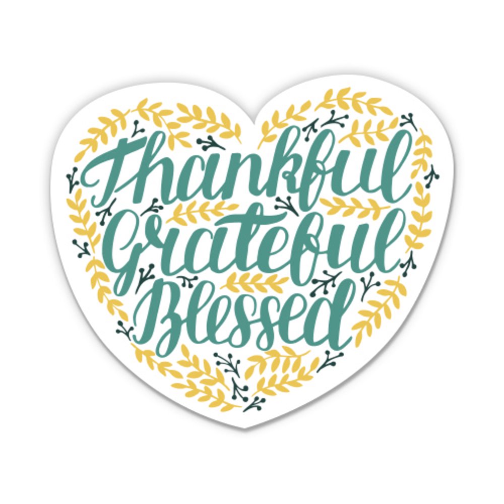 Thankful Grateful Blessed 3" Vinyl Sticker For Car Laptop IPad