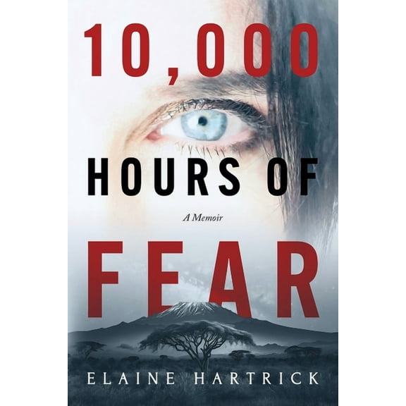 10,000 Hours of Fear: A Memoir, (Paperback)