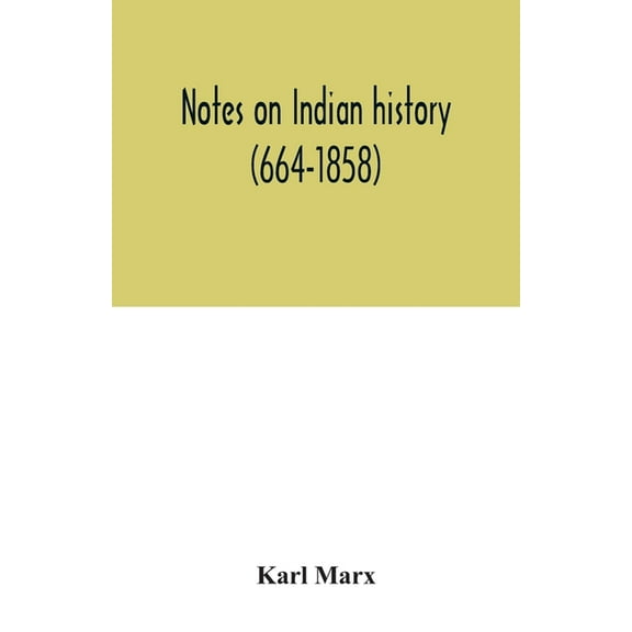 Notes on Indian history (664-1858), (Paperback)