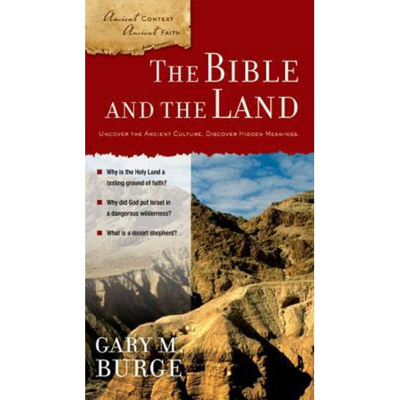 Pre-Owned The Bible and the Land (Ancient Context, Ancient Faith) (Paperback) 0310280443 9780310280446