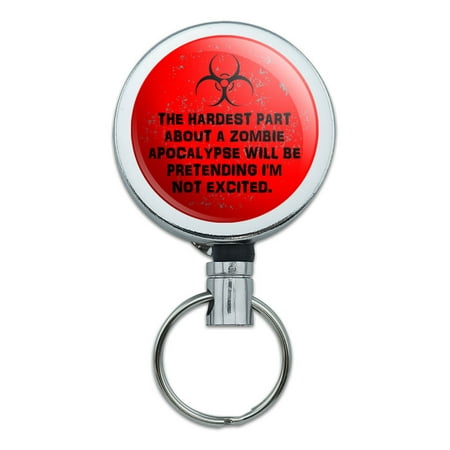 Hardest Part About A Zombie Apocalypse Red Retractable Belt Clip Badge Key