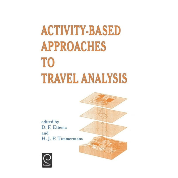 Activity-Based Approaches to Travel Analysis, (Hardcover)