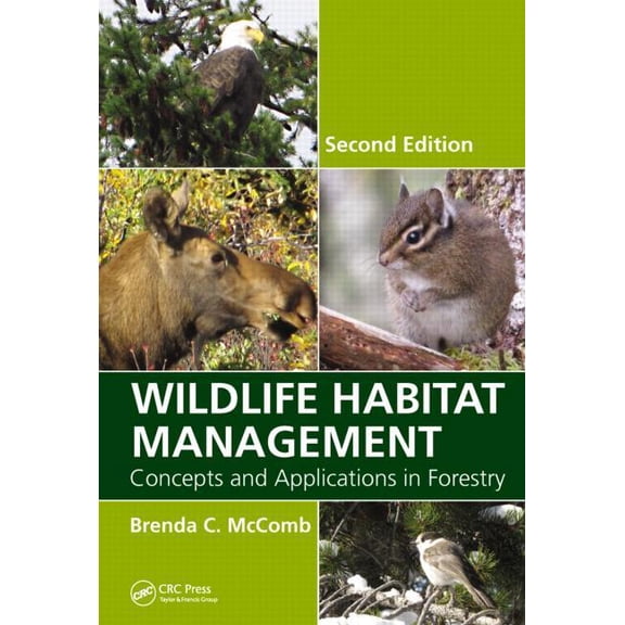 Wildlife Habitat Management: Concepts and Applications in Forestry, Second Edition (Hardcover)