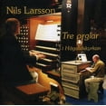 thumbnail image 2 of Nils Larsson - Three Organ in Hogalid Church Stockholm - Music & Performance - CD, 2 of 2
