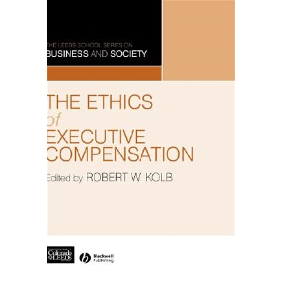 Pre-Owned The Leeds School Business & Society: Ethics of Exec Compensation (Hardcover)
